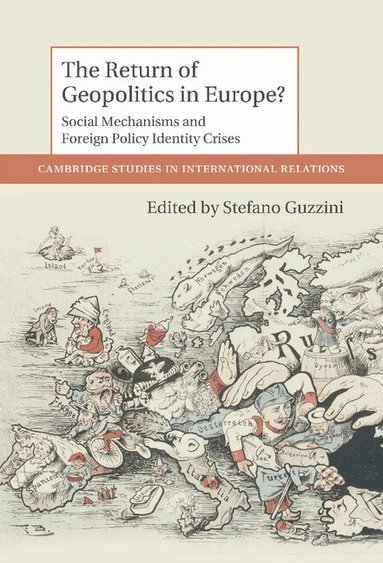Stefano Guzzini - The Return of Geopolitics in Europe?, Inbunden