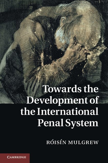 Towards the Development of the International Penal System 1