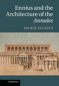 bokomslag Ennius and the Architecture of the Annales