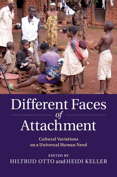 Hiltrud Otto, Heidi Keller - Different Faces of Attachment, Inbunden