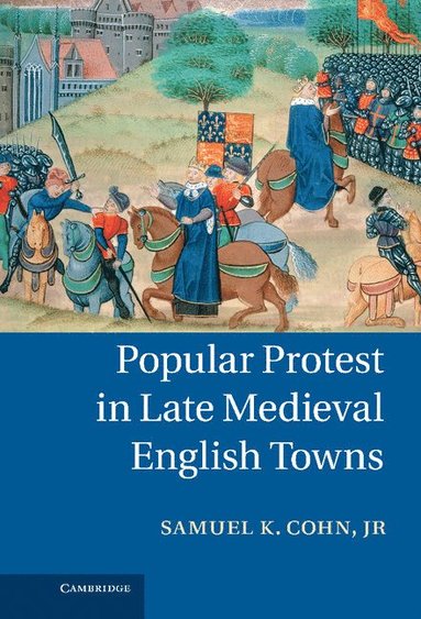 bokomslag Popular Protest in Late Medieval English Towns