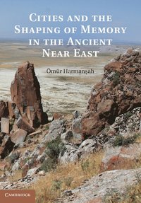 bokomslag Cities and the Shaping of Memory in the Ancient Near East