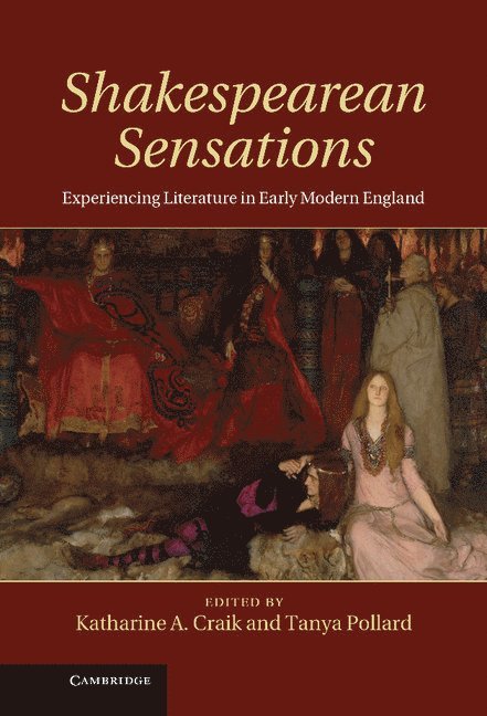 Katharine A. Craik, Tanya Pollard - Shakespearean Sensations, Inbunden