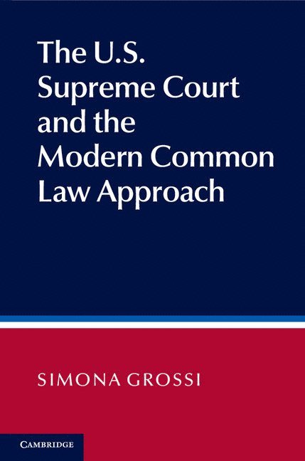 The US Supreme Court and the Modern Common Law Approach 1