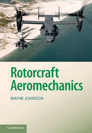 Wayne Johnson - Rotorcraft Aeromechanics, Inbunden