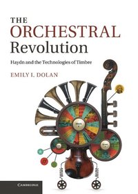 bokomslag The Orchestral Revolution