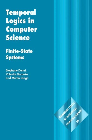 Stéphane Demri, Valentin Goranko, Martin Lange - Temporal Logics in Computer Science, Inbunden