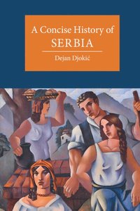 bokomslag A Concise History of Serbia
