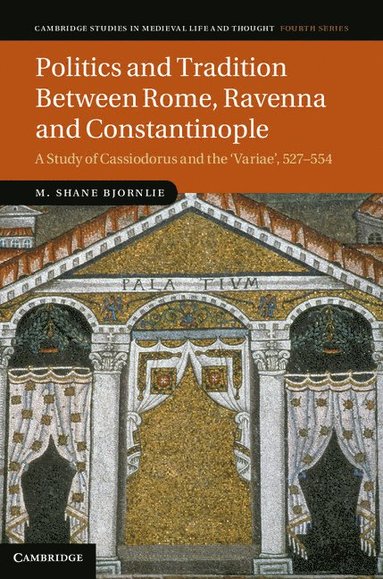 bokomslag Politics and Tradition Between Rome, Ravenna and Constantinople