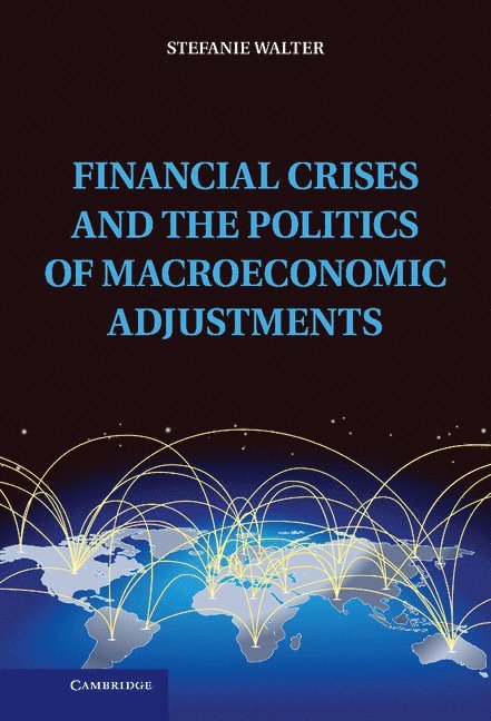 Financial Crises and the Politics of Macroeconomic Adjustments 1