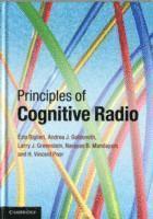 Ezio Biglieri, Andrea J. Goldsmith, Larry J. Greenstein, Narayan B. Mandayam, H. Vincent Poor, Barcelona) Biglieri, Ezio (Universitat Pompeu Fabra, California) Goldsmith, Andrea J. (Stanford University, New Jersey) Greenstein, Larry J. (Rutgers University, New Jersey) Mandayam, Narayan B. (Rutgers University, New Jersey) Poor, H. Vincent (Princeton University - Principles of Cognitive Radio, Inbunden