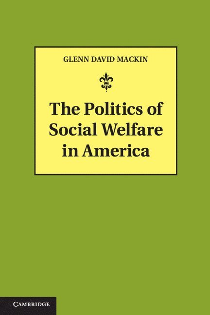 The Politics of Social Welfare in America 1