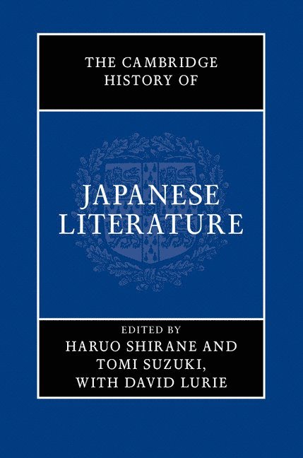 Haruo Shirane, Tomi Suzuki, David Lurie, New York) Shirane, Haruo (Columbia University, New York) Suzuki, Tomi (Columbia University, New York) Lurie, David (Columbia University - The Cambridge History of Japanese Literature, Inbunden