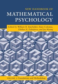 bokomslag New Handbook of Mathematical Psychology: Volume 1, Foundations and Methodology