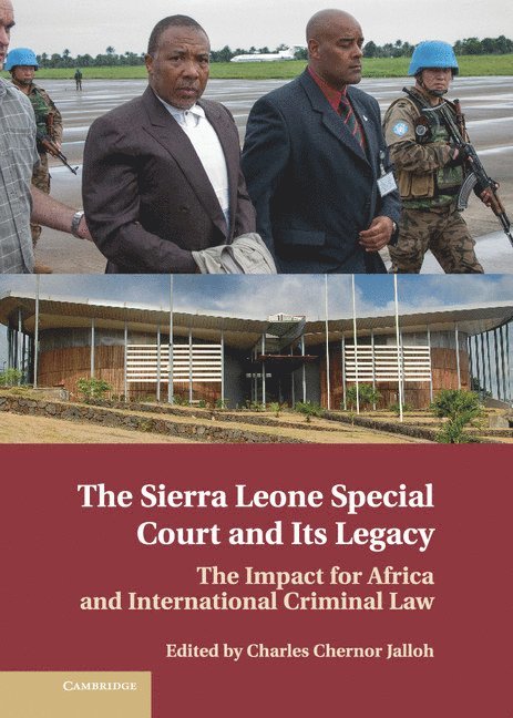 The Sierra Leone Special Court and its Legacy 1