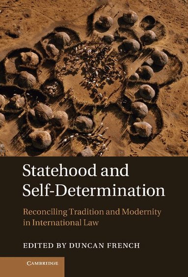 Duncan French - Statehood and Self-Determination, Inbunden