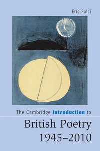 bokomslag The Cambridge Introduction to British Poetry, 1945-2010
