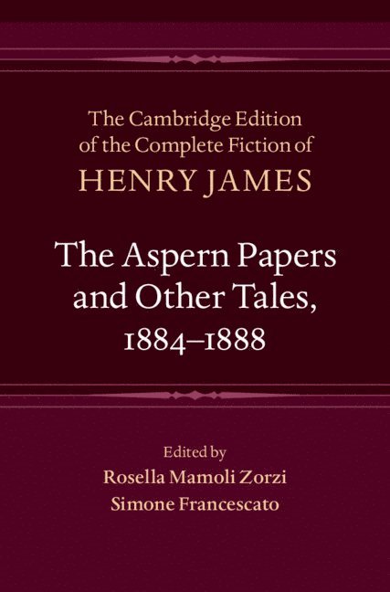 The Aspern Papers and Other Tales, 1884-1888 1