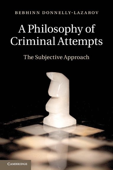 bokomslag A Philosophy of Criminal Attempts