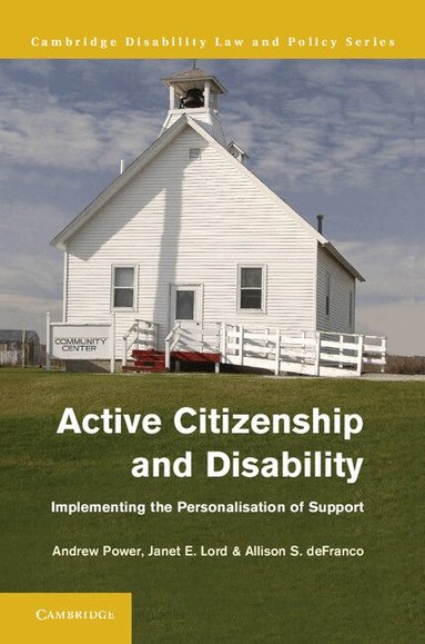 Andrew Power, Janet Lord, Allison DeFranco - Active Citizenship and Disability, Inbunden