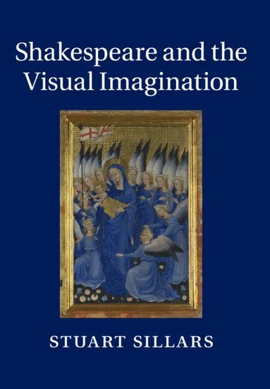 bokomslag Shakespeare and the Visual Imagination