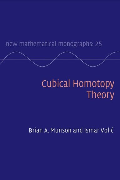 Brian A. Munson, Ismar Volić - Cubical Homotopy Theory, Inbunden