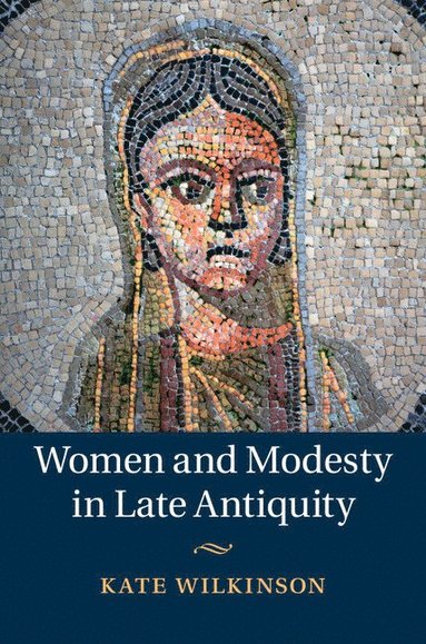 bokomslag Women and Modesty in Late Antiquity