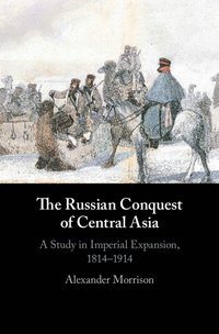 bokomslag The Russian Conquest of Central Asia