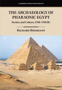 bokomslag The Archaeology of Pharaonic Egypt
