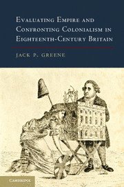 bokomslag Evaluating Empire and Confronting Colonialism in Eighteenth-Century Britain