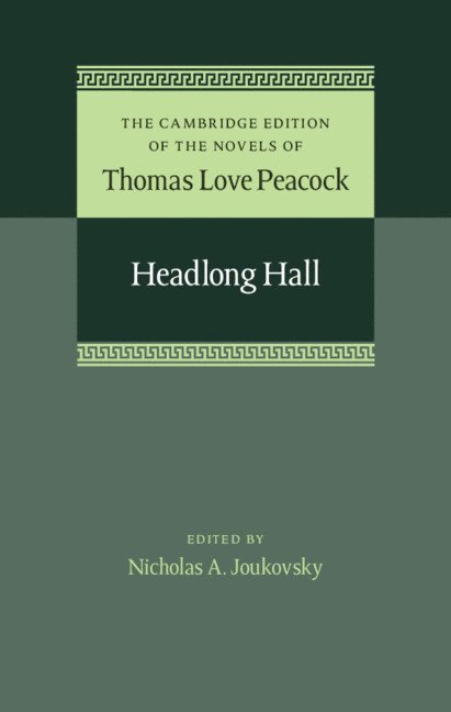 Thomas Love Peacock, Nicholas A. Joukovsky, Nicholas A. (Pennsylvania State University) Joukovsky, Nicholas A Joukovsky - Headlong Hall, Inbunden
