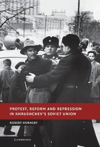 bokomslag Protest, Reform and Repression in Khrushchev's Soviet Union