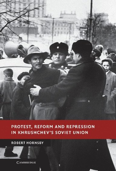 bokomslag Protest, Reform and Repression in Khrushchev's Soviet Union
