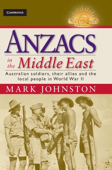 Mark Johnston - Anzacs in the Middle East, Inbunden