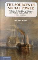 The Sources of Social Power: Volume 2, The Rise of Classes and Nation-States, 1760-1914 1