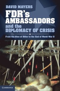 bokomslag FDR's Ambassadors and the Diplomacy of Crisis