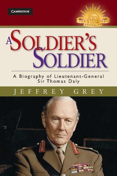 Jeffrey Grey - A Soldier's Soldier, Inbunden