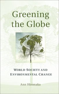 bokomslag Greening the Globe