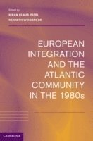 bokomslag European Integration and the Atlantic Community in the 1980s