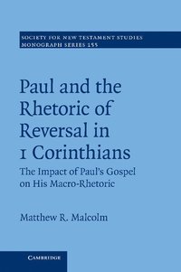 bokomslag Paul and the Rhetoric of Reversal in 1 Corinthians