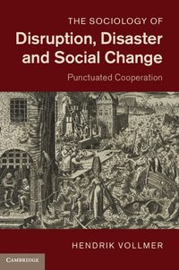 bokomslag The Sociology of Disruption, Disaster and Social Change