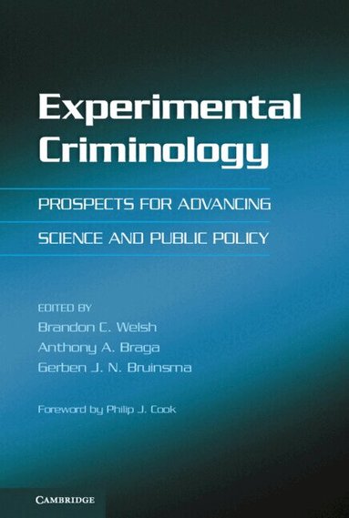 Brandon C. Welsh, Anthony A. Braga, Gerben J. N. Bruinsma - Experimental Criminology, Inbunden