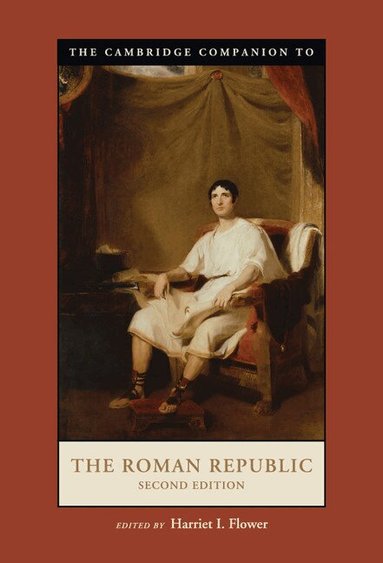 Harriet I. Flower - The Cambridge Companion to the Roman Republic, Inbunden