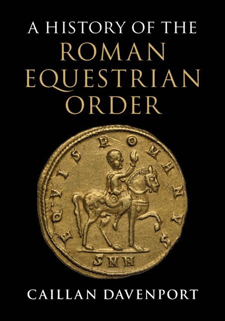 A History of the Roman Equestrian Order 1