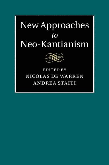 bokomslag New Approaches to Neo-Kantianism