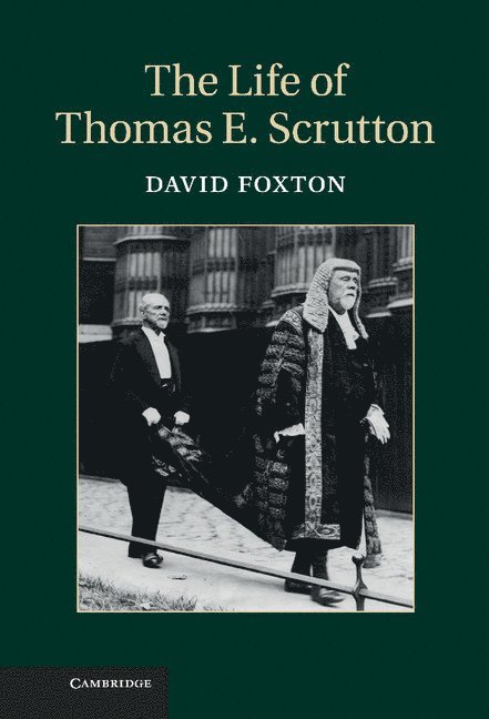 The Life of Thomas E. Scrutton