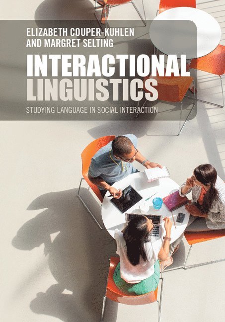 Elizabeth Couper-Kuhlen, Margret Selting, Elizabeth (University of Helsinki) Couper-Kuhlen, Germany) Selting, Margret (Universitat Potsdam - Interactional Linguistics, Inbunden