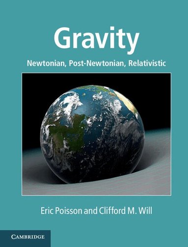 Eric Poisson, Clifford M. Will - Gravity, Inbunden