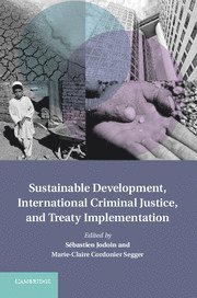 Sustainable Development, International Criminal Justice, and Treaty Implementation 1