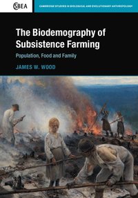 bokomslag The Biodemography of Subsistence Farming